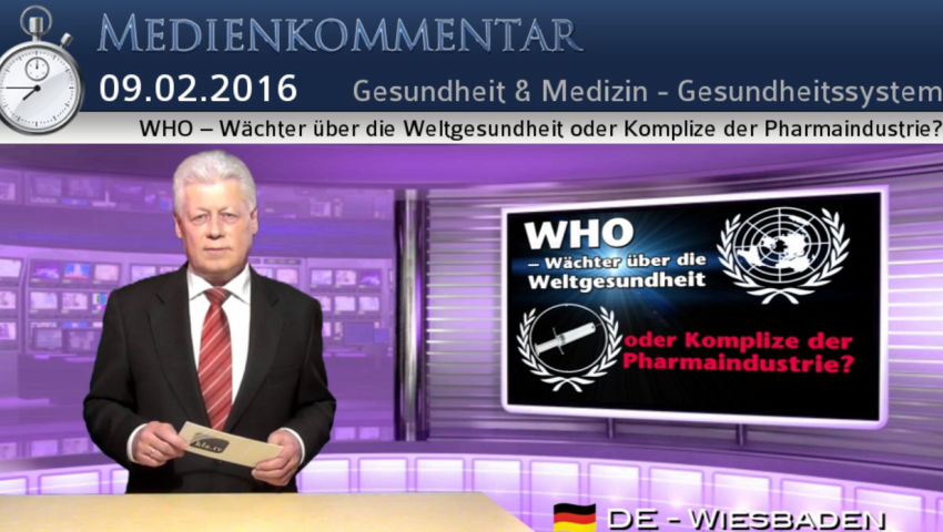 WHO – Wächter über die Weltgesundheit oder Komplize der Pharmaindustrie?