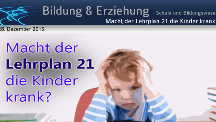 Macht der Lehrplan 21 die Kinder krank?