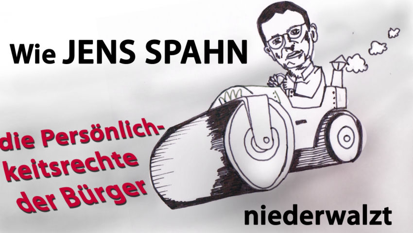 Wie Jens Spahn die Persönlichkeitsrechte der Bürger niederwalzt