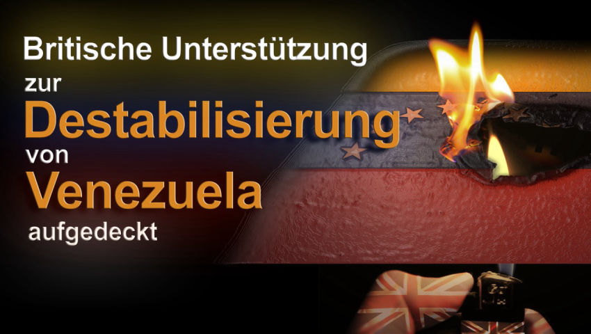 Britische Unterstützung zur Destabilisierung von Venezuela aufgedeckt