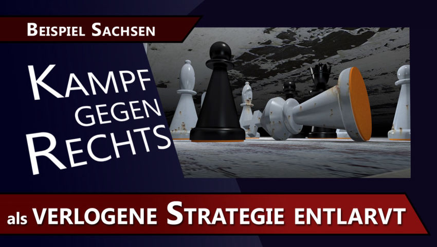 Beispiel Sachsen: „Kampf gegen Rechts“ als verlogene Strategie entlarvt