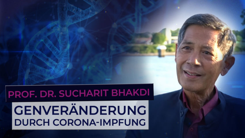 Prof. Dr. Sucharit Bhakdi: Genveränderung durch Corona-Impfung!