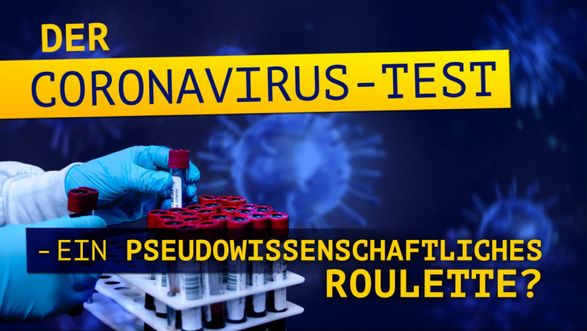 Der Corona-Virustest - ein pseudowissenschaftliches Roulette?