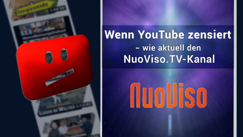 Wenn YouTube zensiert – wie aktuell NuoViso.TV