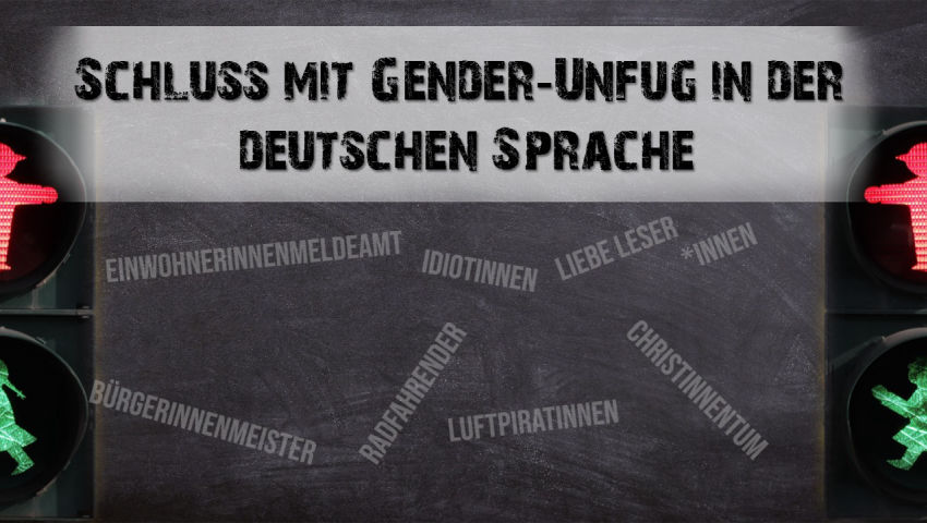 Schluss mit Gender-Unfug in der deutschen Sprache