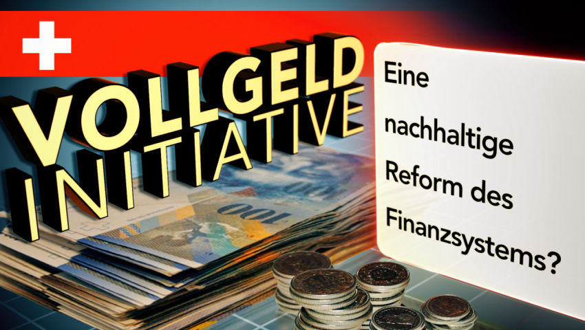 Vollgeldinitiative – eine nachhaltige Reform des Finanzsystems?