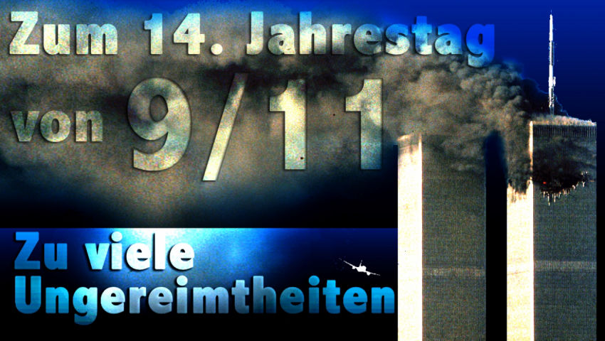 Zum 14. Jahrestag von 9/11 – zu viele Ungereimtheiten