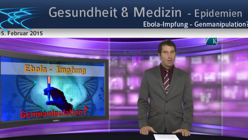 Ebola-Impfung - Genmanipulation?