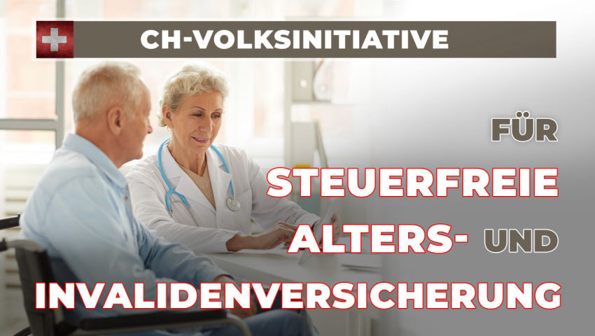 CH-Volksinitiative für steuerfreie Alters- und Invalidenrenten