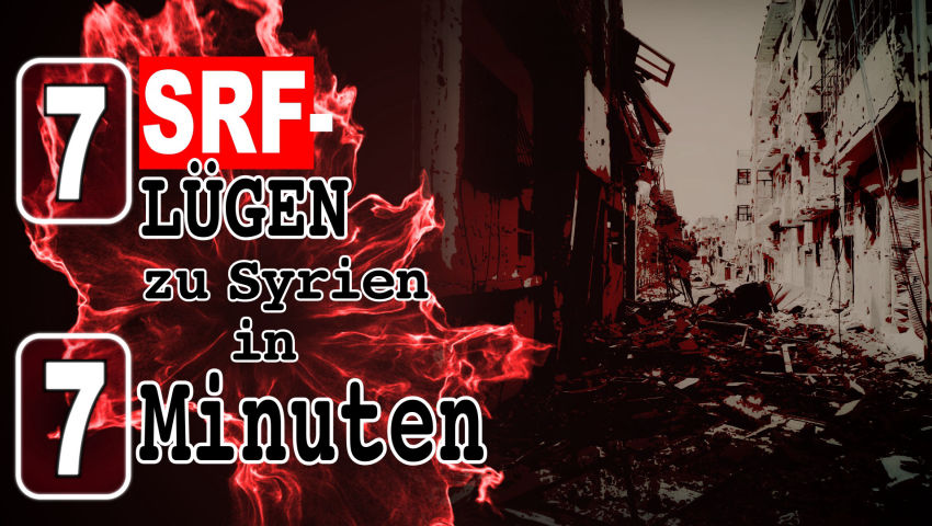 7 SRF-Lügen zu Syrien in 7 Minuten