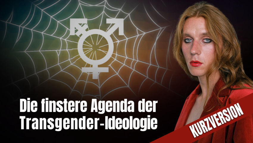 Die finstere Agenda hinter der Transgender-Ideologie (Kurzversion)