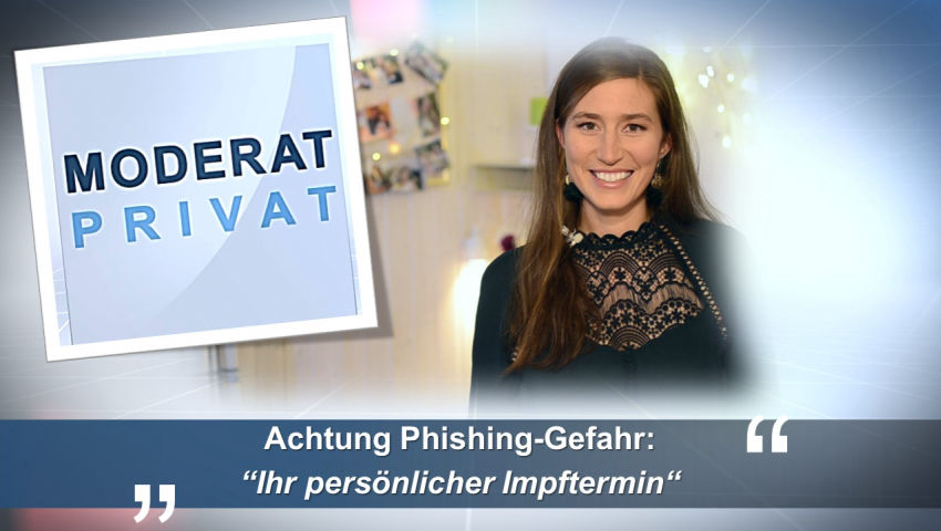 Achtung Phishing-Gefahr: „Ihr persönlicher Impftermin“