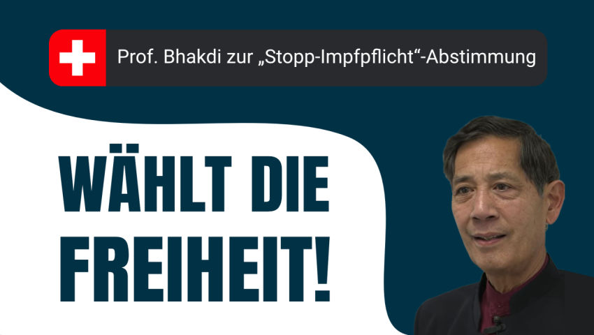 Prof. Bhakdi zur “Stopp-Impfpflicht“ Abstimmung: Wählt die Freiheit!