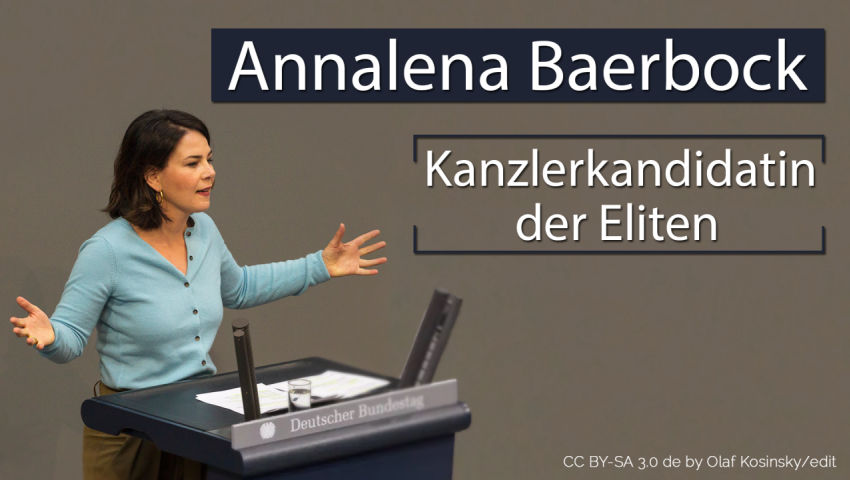 Annalena Baerbock - die Kanzlerkandidatin der Eliten