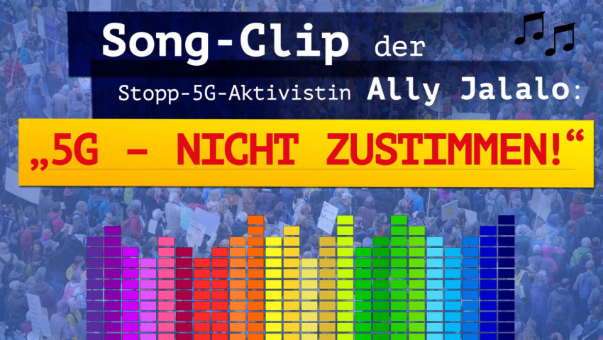 Song-Clip der Stopp-5G-Aktivistin Ally Jalalo: '5G – Nicht zustimmen!'