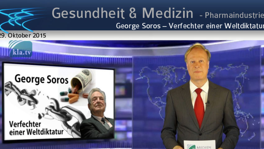 George Soros – Verfechter einer Weltdiktatur