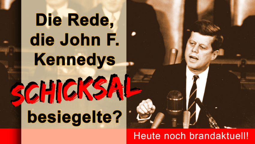 Die Rede, die John F. Kennedys Schicksal besiegelte? - Heute noch brandaktuell!