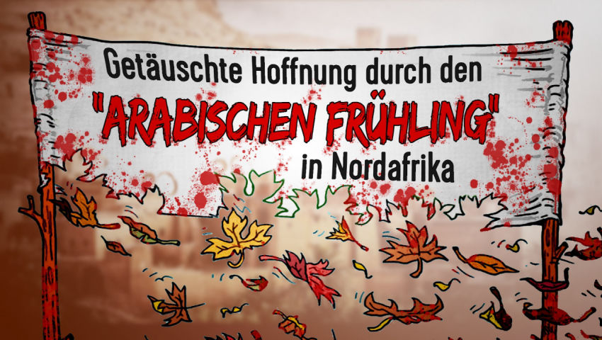 Getäuschte Hoffnung durch den „Arabischen Frühling“ in Nordafrika