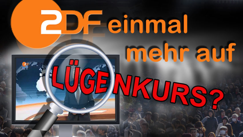 ZDF einmal mehr auf Lügenkurs?