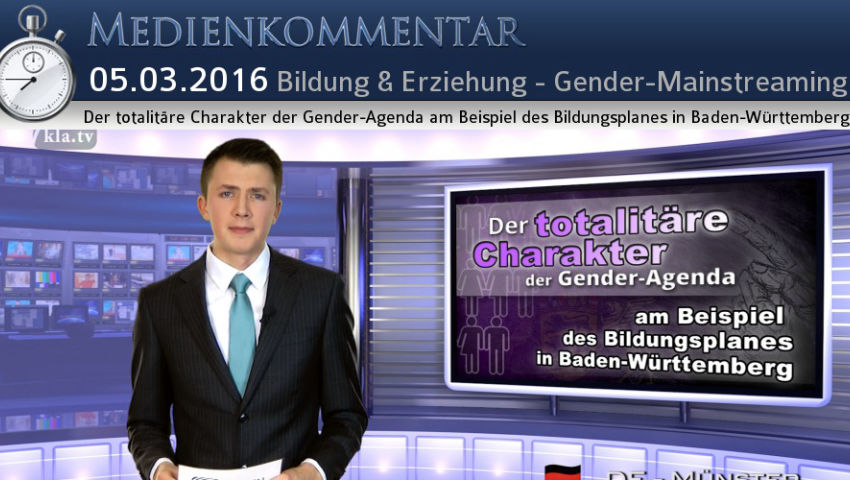 Der totalitäre Charakter der Gender-Agenda am Beispiel des Bildungsplanes in Baden-Württemberg