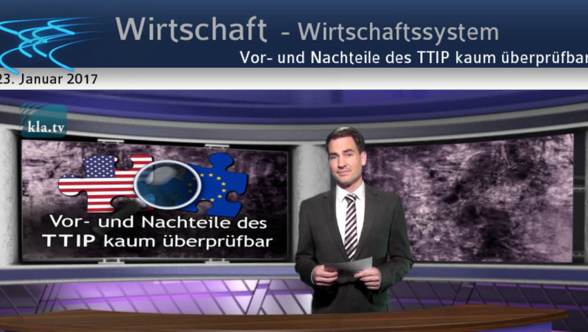 Vor- und Nachteile des TTIP kaum überprüfbar