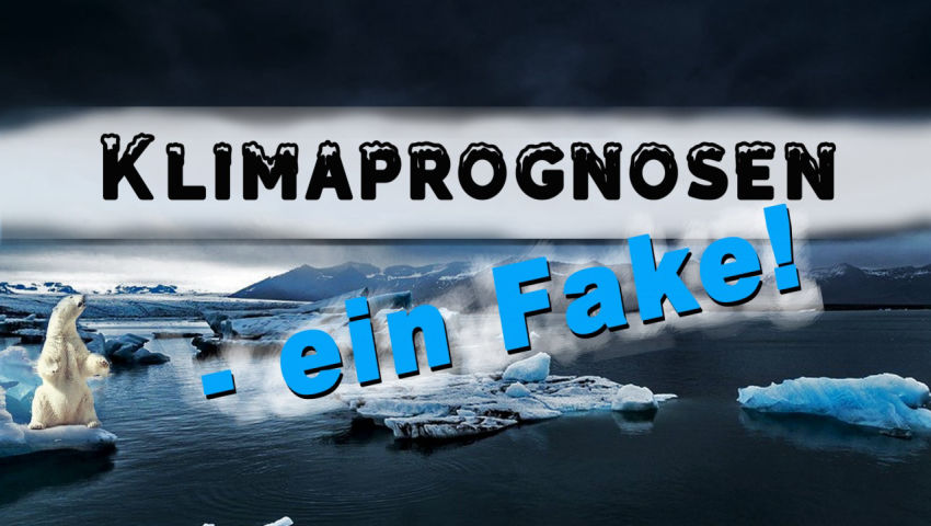 Klimawandel und -prognosen – ein Fake?