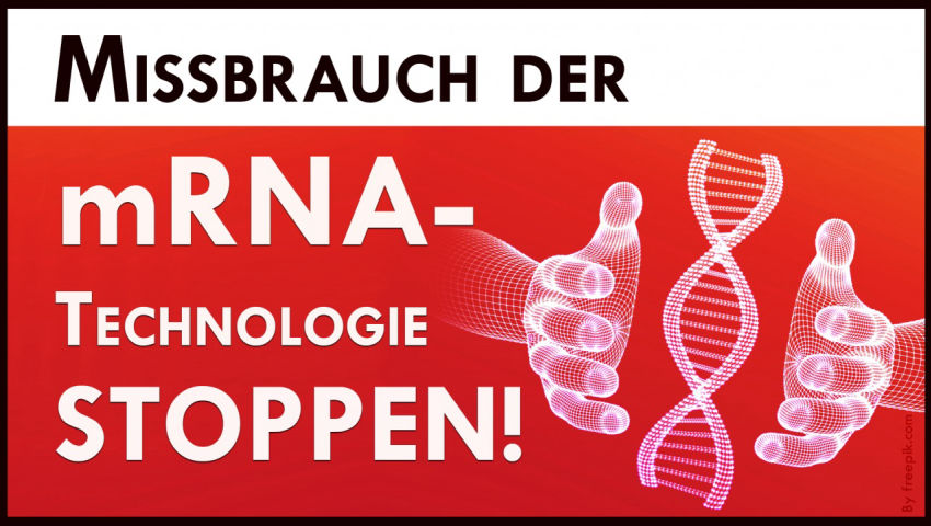 Missbrauch der mRNA-Technologie stoppen!