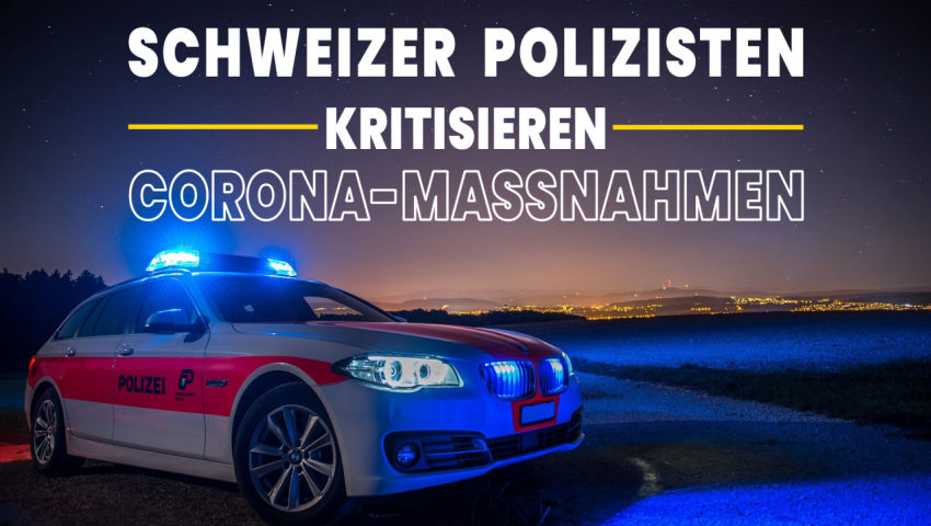 Schweizer Polizisten kritisieren Corona-Maßnahmen