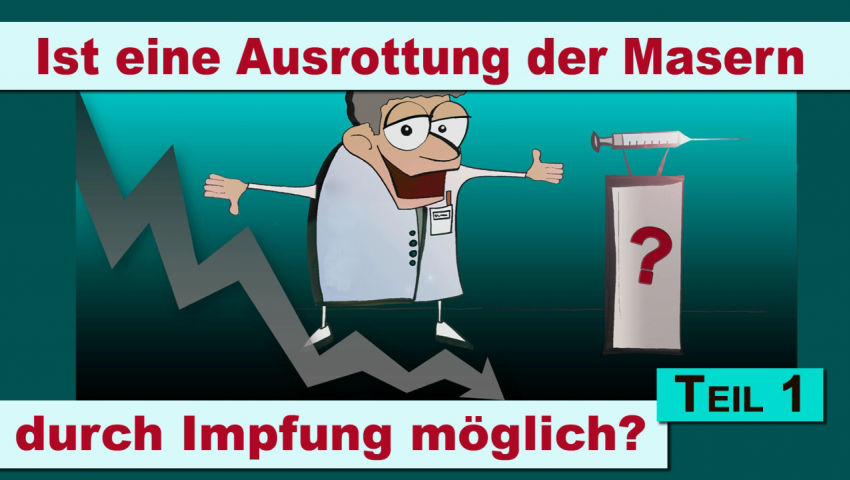 Ist eine Ausrottung der Masern durch Impfung möglich? (Teil 1)