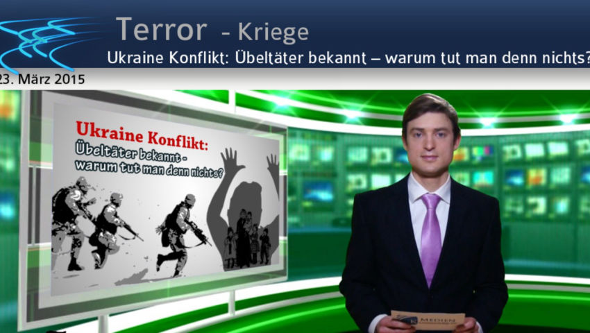 Ukraine Konflikt: Übeltäter bekannt – warum tut man denn nichts?