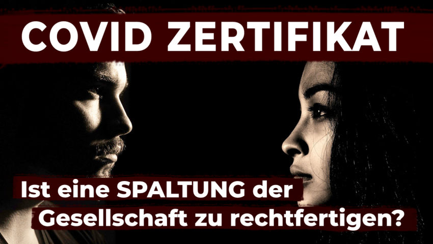 Covid-Zertifikat: Ist eine Spaltung der Gesellschaft zu rechtfertigen?