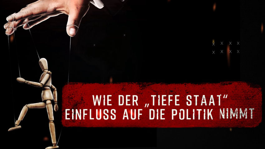 Wie der „Tiefe Staat“ Einfluss auf die Politik nimmt