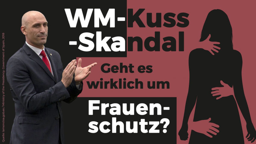 WM-Kuss-Skandal – geht es wirklich um Frauenschutz?