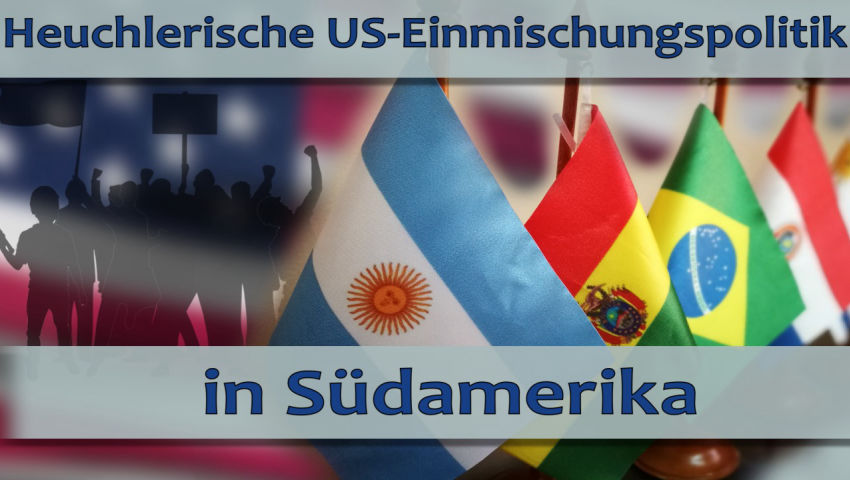 Heuchlerische US-Einmischungspolitik in Südamerika