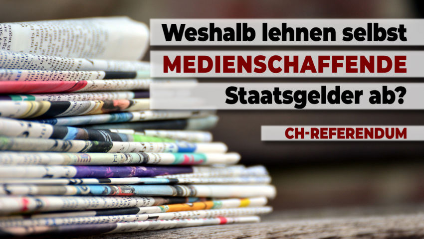 CH-Referendum: Weshalb lehnen selbst Medienschaffende Staatsgelder ab?