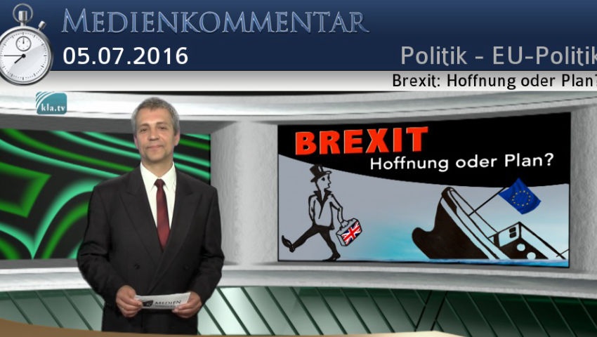 Brexit: Hoffnung oder Plan?