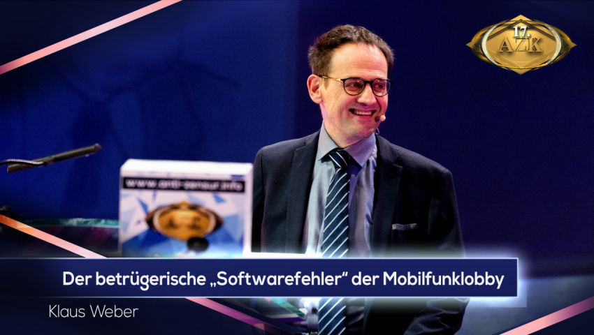 17. AZK: Infogigant Klaus Weber: Der betrügerische „Softwarefehler“ der Mobilfunklobby