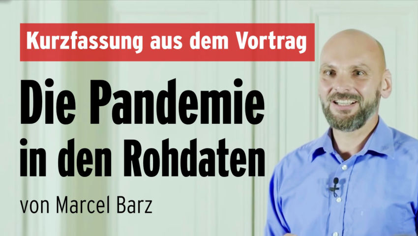 Kurzfassung aus dem Vortrag: Die Pandemie in den Rohdaten – von Marcel Barz