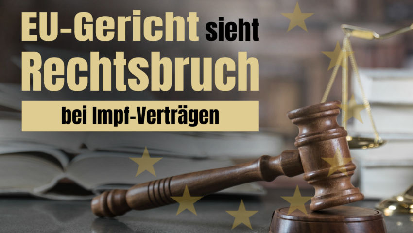 EU-Gericht sieht Rechtsbruch bei Impf-Verträgen