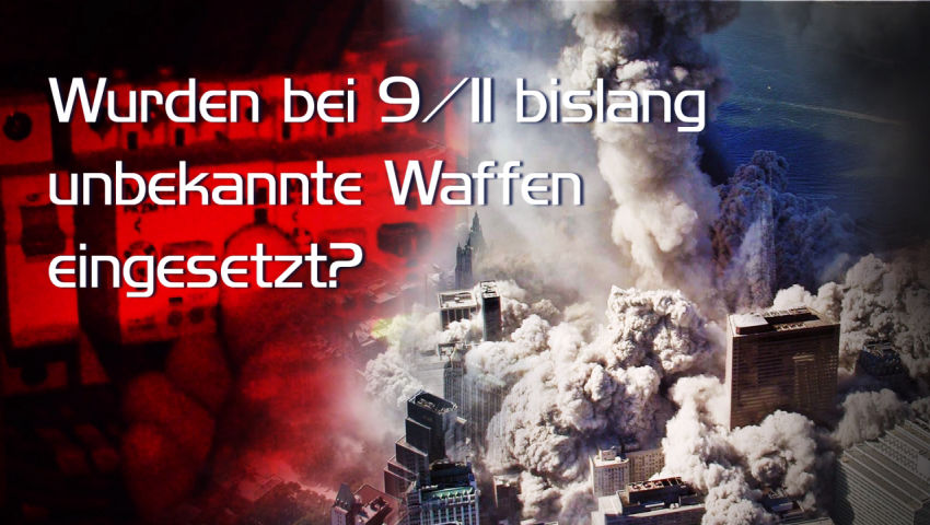 Wurden bei 9/11 bislang unbekannte Waffen eingesetzt?