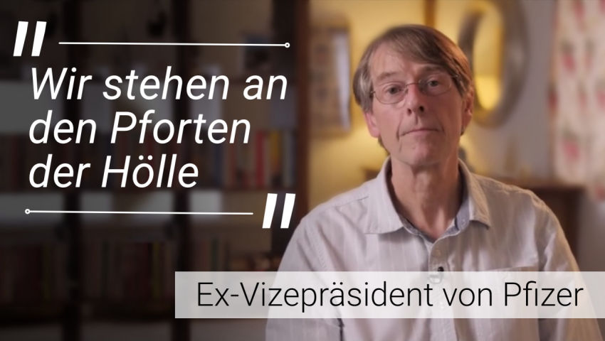 Ex-Vizepräsident von Pfizer: „Wir stehen an den Pforten der Hölle.“ (April 2021)