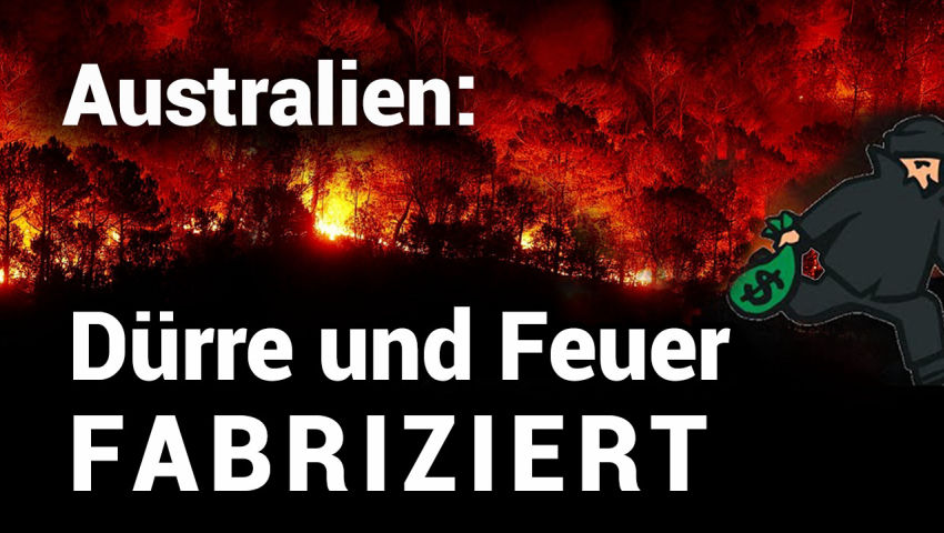 Australien: Dürre und Feuer fabriziert - von wegen 'Klimawandel'