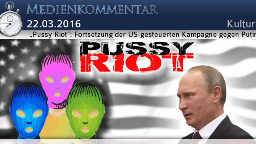 „Pussy Riot“: Fortsetzung der US-gesteuerten Kampagne gegen Putin