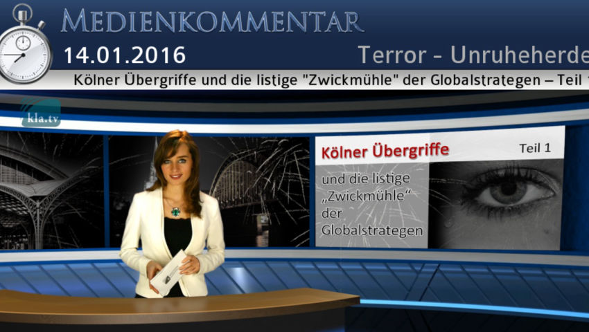 Kölner Übergriffe und die listige 'Zwickmühle' der Globalstrategen – Teil 1