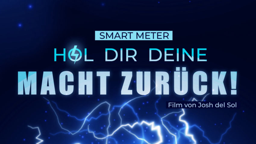 SMART METER – Hol Dir Deine Macht zurück! Preisgekrönter Film von Josh del Sol – jetzt in deutscher 