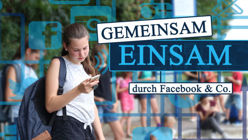 Gemeinsam einsam durch Facebook & Co.