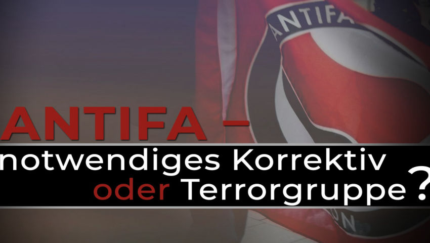 Antifa – notwendiges Korrektiv oder Terrorgruppe?