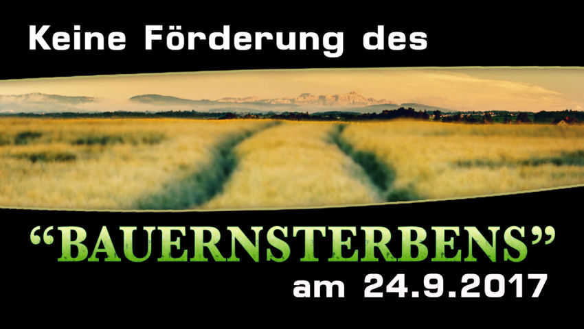 Keine Förderung des „Bauernsterbens“ am 24.9.2017