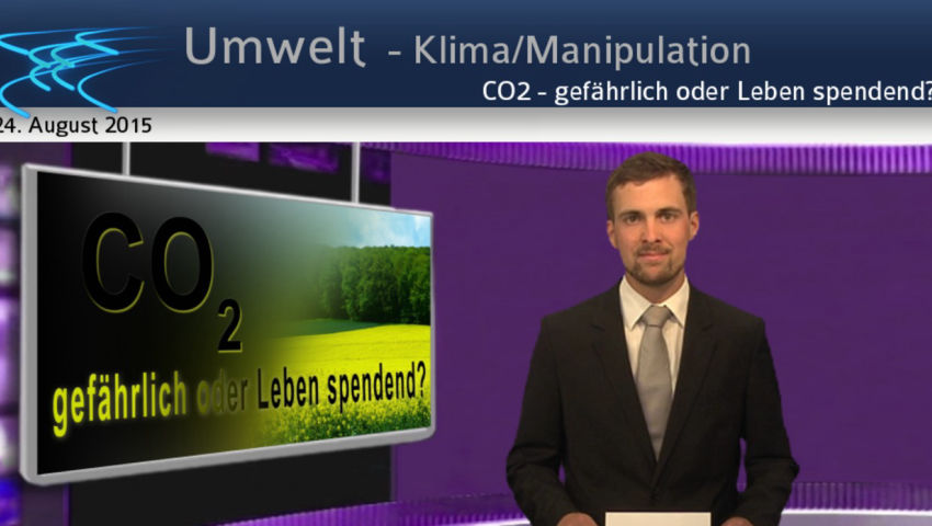 CO2 - gefährlich oder Leben spendend?