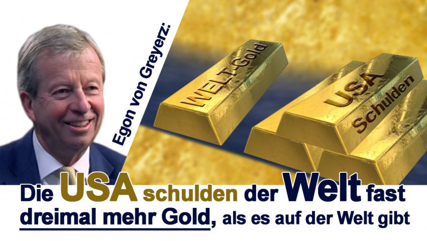 Egon von Greyerz: Die USA schulden der Welt fast dreimal mehr Gold, als es auf der Welt gibt